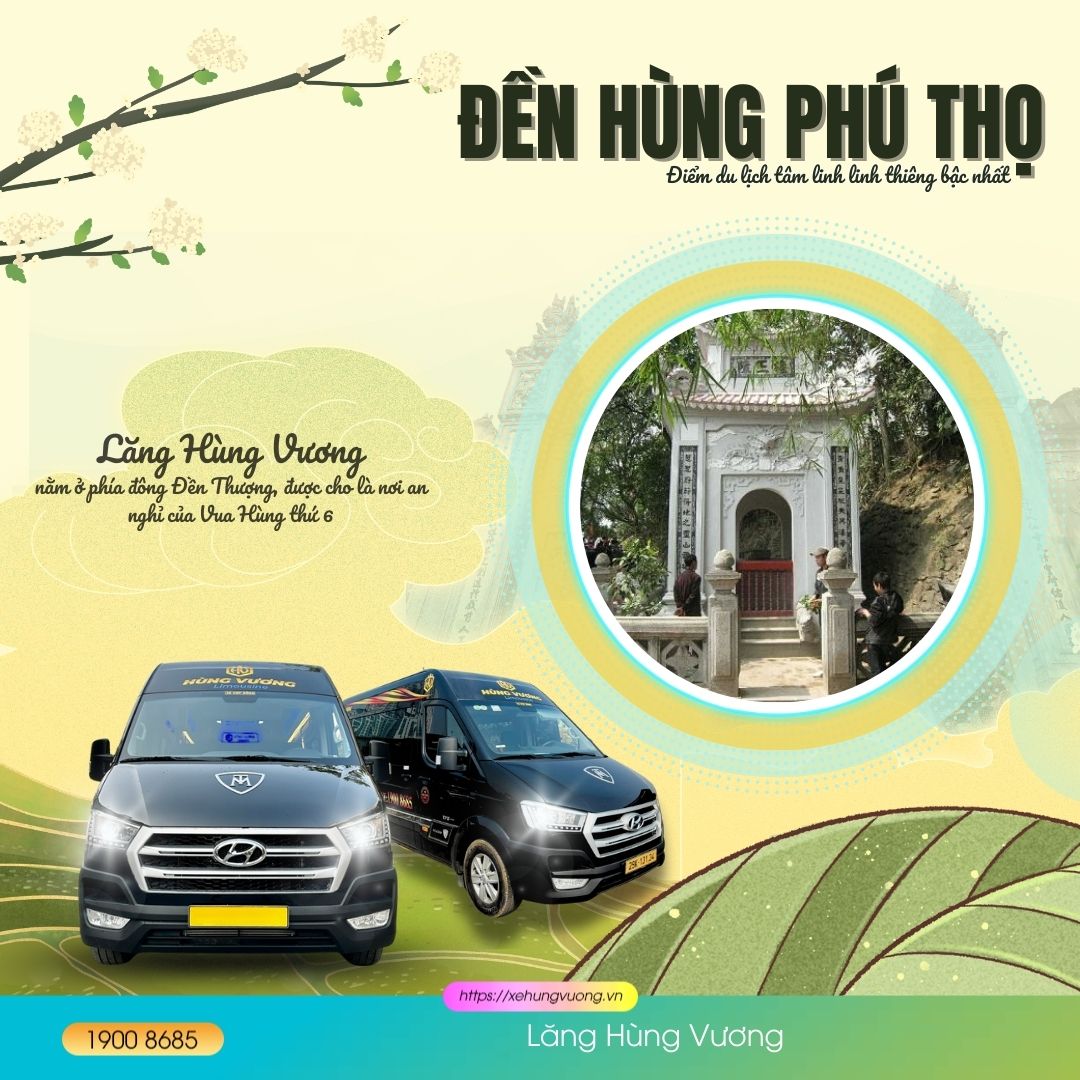 Đền Hùng Phú Thọ - Điểm du lịch tâm linh linh thiêng bậc nhất 6 Lăng Hùng Vương